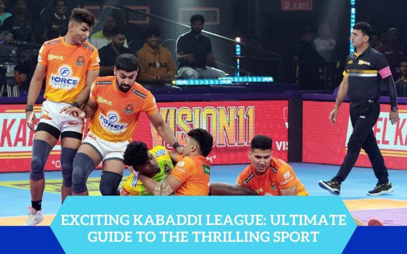 Exciting Kabaddi League: Ultimate Guide to the Thrilling Sport