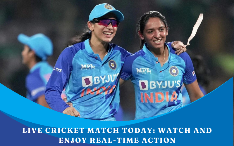 Live Cricket Match Today: Watch and Enjoy Real-Time Action